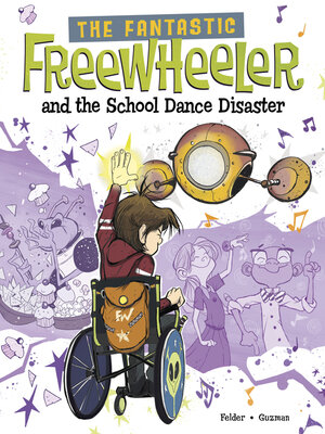 cover image of The Fantastic Freewheeler and the School Dance Disaster